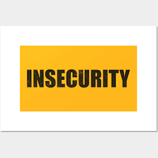 INSECURITY Posters and Art